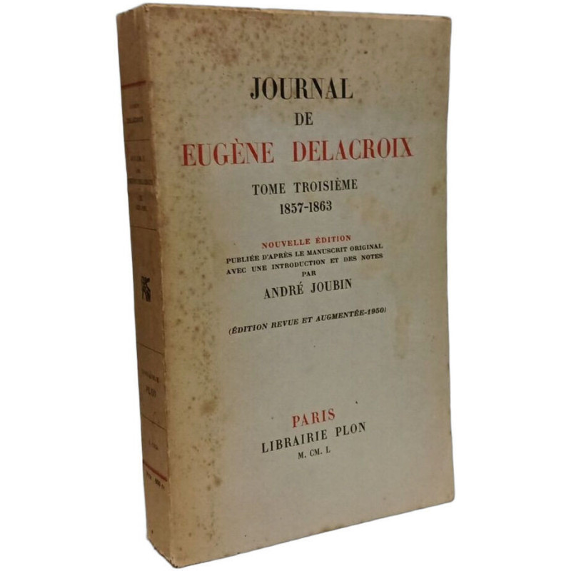 Journal de Eugène Delacroix - TOME TROISIEME - 1857-1863