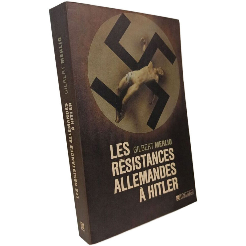 Les résistances allemandes à Hitler