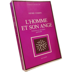 L HOMME ET SON ANGE: Initiation et chevalerie spirituelle