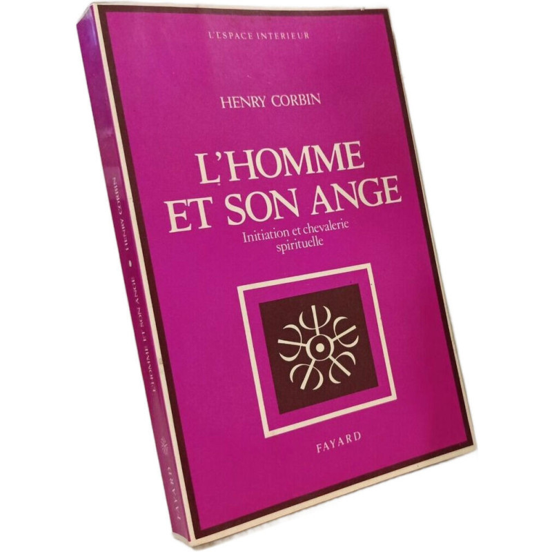 L HOMME ET SON ANGE: Initiation et chevalerie spirituelle