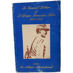 Le Général Leclerc et L'Afrique Française Libre 1940-1942