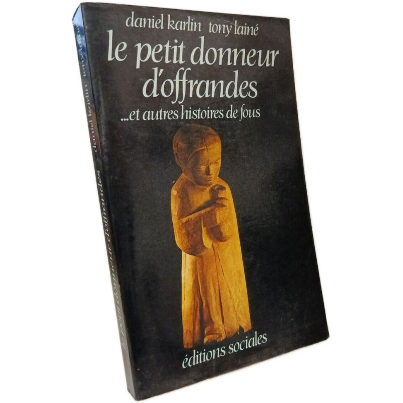 Le petit donneur d'offrandes ...et autres histoires de fous