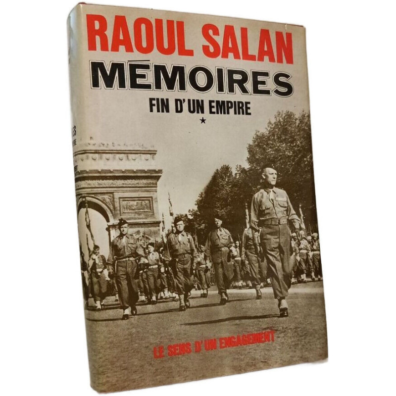 Mémoires : Fin d'un empire - Le sens d'un engagement Juin 1899-...