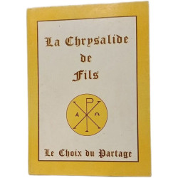 La Chrysalide de Fils (Le Choix du Partage)