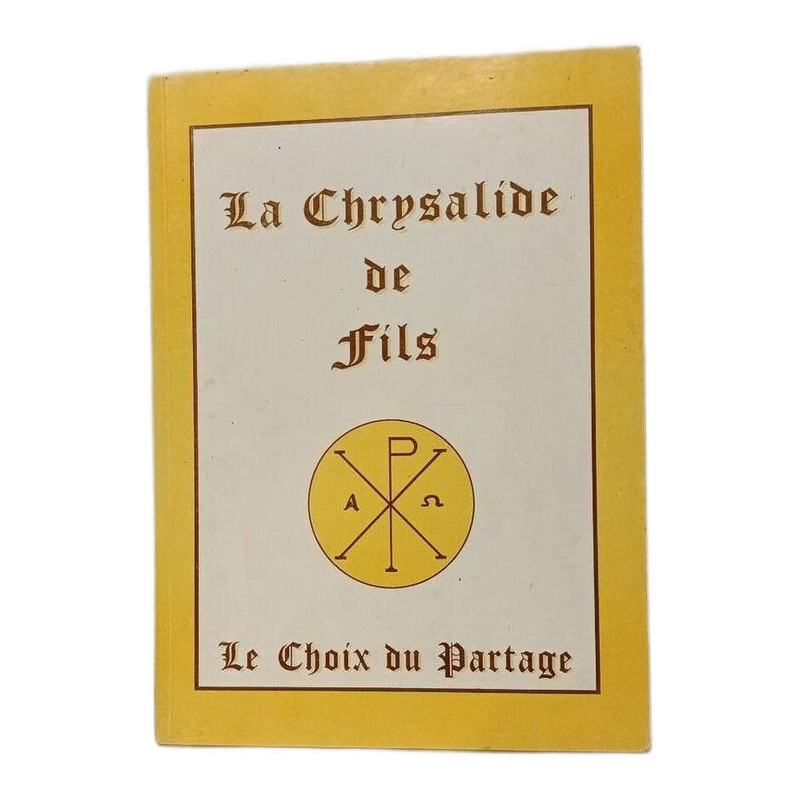 La Chrysalide de Fils (Le Choix du Partage)