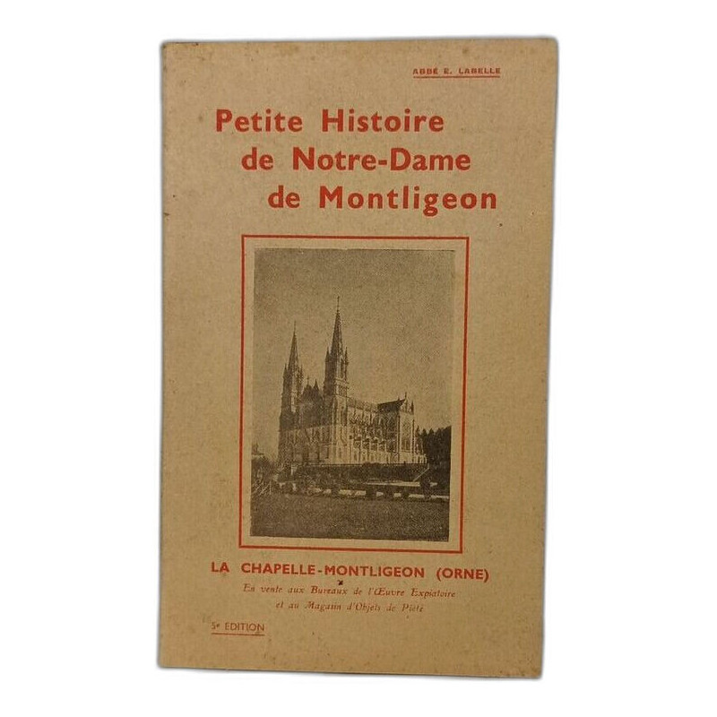 Petite Histoire de Notre-Dame de Montligeon