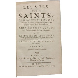 Les Vies Des Saints Composées sur ce qui nous est resté de plus...