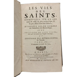 Les Vies Des Saints, Composées Sur Ce Qui Nous Est Resté de Plus...