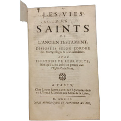 Les vies des saints de l'Ancien Testament disposées selon l'ordre...