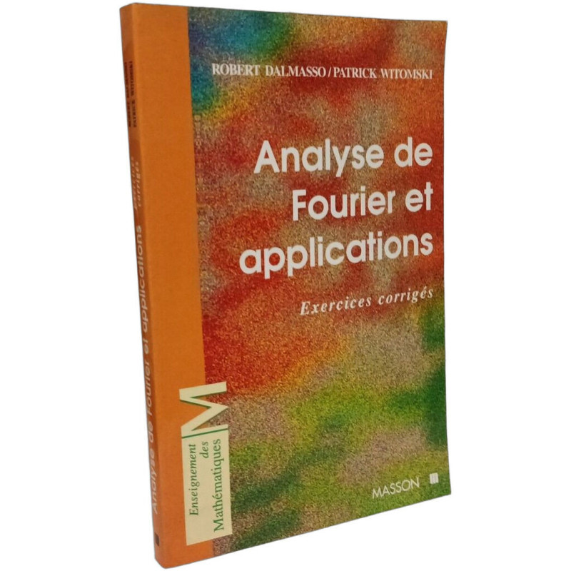 Analyse De Fourier Et Applications. Exercices Corriges