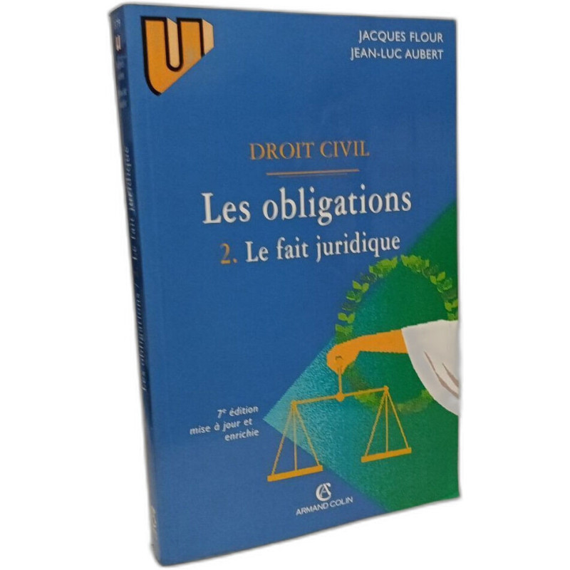 Les obligations: Tome 2 Le fait juridique