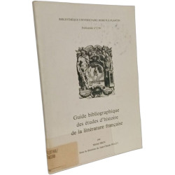 Guide bibliographique des études d'histoire de la littérature...