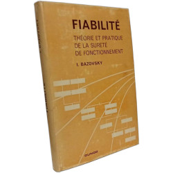 Fiabilité Théorie et pratique de la sûreté de fonctionnement