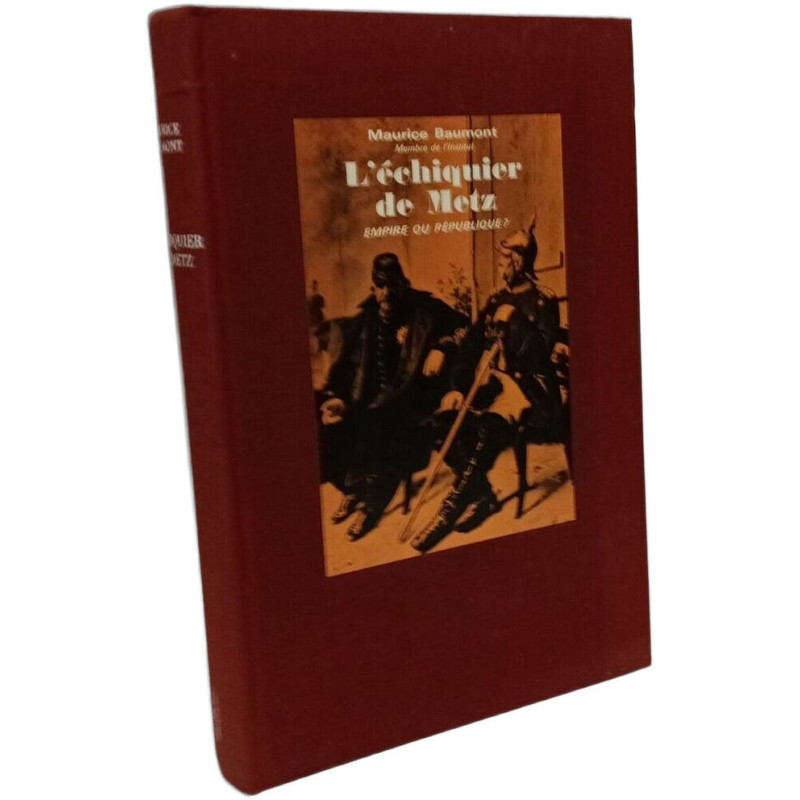 L'échiquier de Metz. Empire ou République