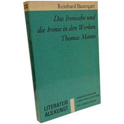 Das Ironische und die Ironie in den Werken Thomas Manns