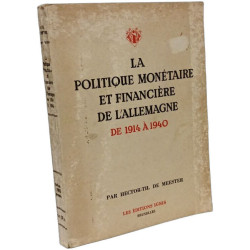 La politique monétaire et financière de l'Allemagne de 1914 à 1940