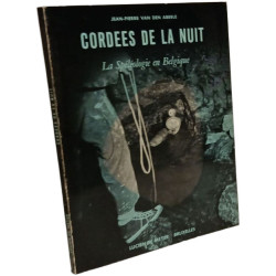 Cordées de la nuit : La spéléologie en Belgique