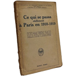 Ce qui se passa réellement à Paris en 1918-1919