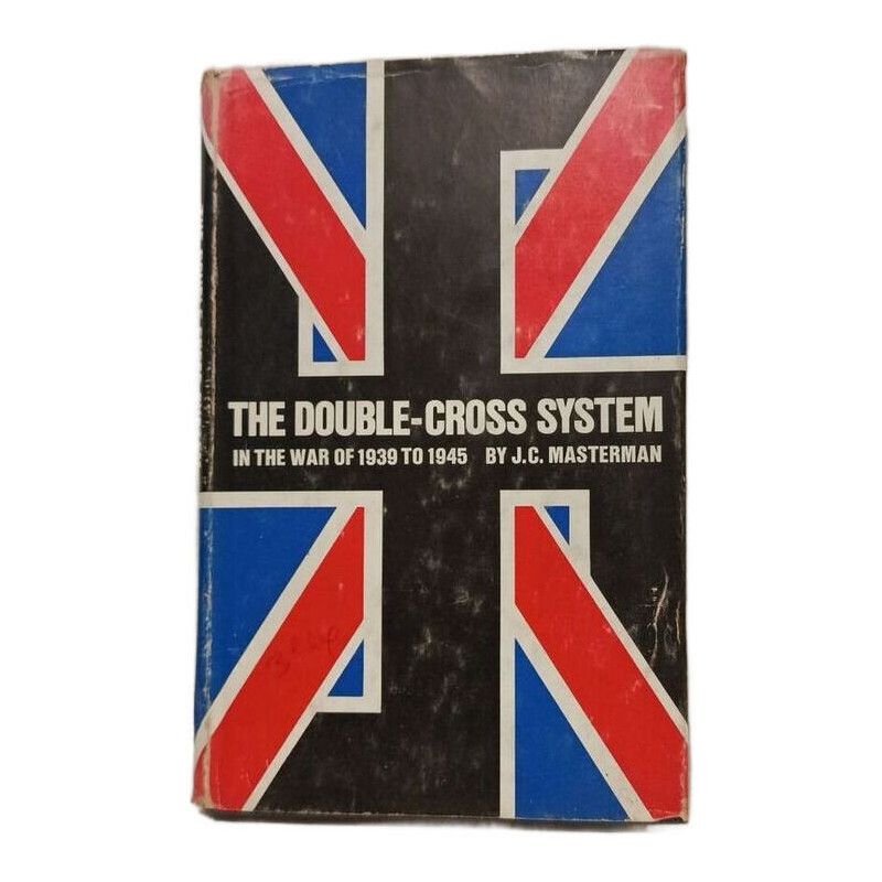 The Double-Cross System in the War of 1939 to 1945