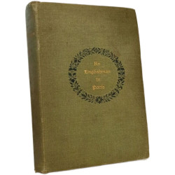 An Englishman in Paris (Notes and Recollection) Two Volumes in One...