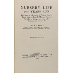 Nursery Life 300 Years Ago - The Story of a Dauphin of France...