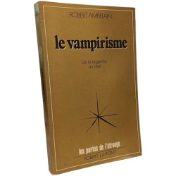 Le vampirisme - De la légende au réel