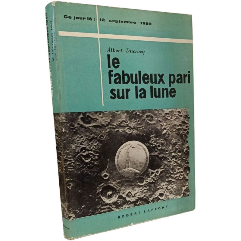 Le fabuleux pari sur la lune