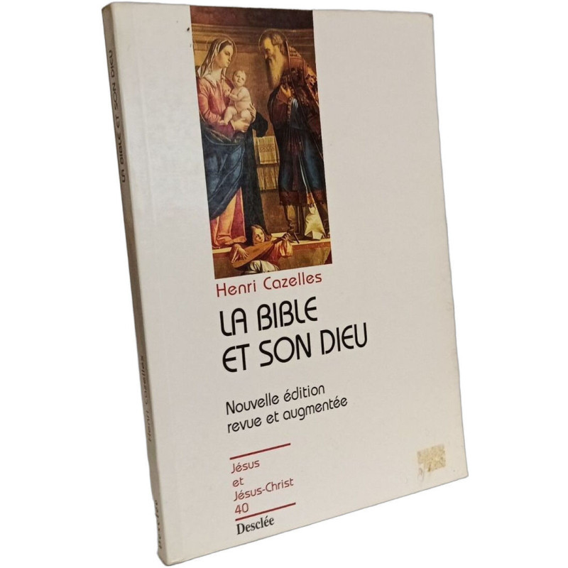 La Bible et son Dieu - nouvelle édition augmentée