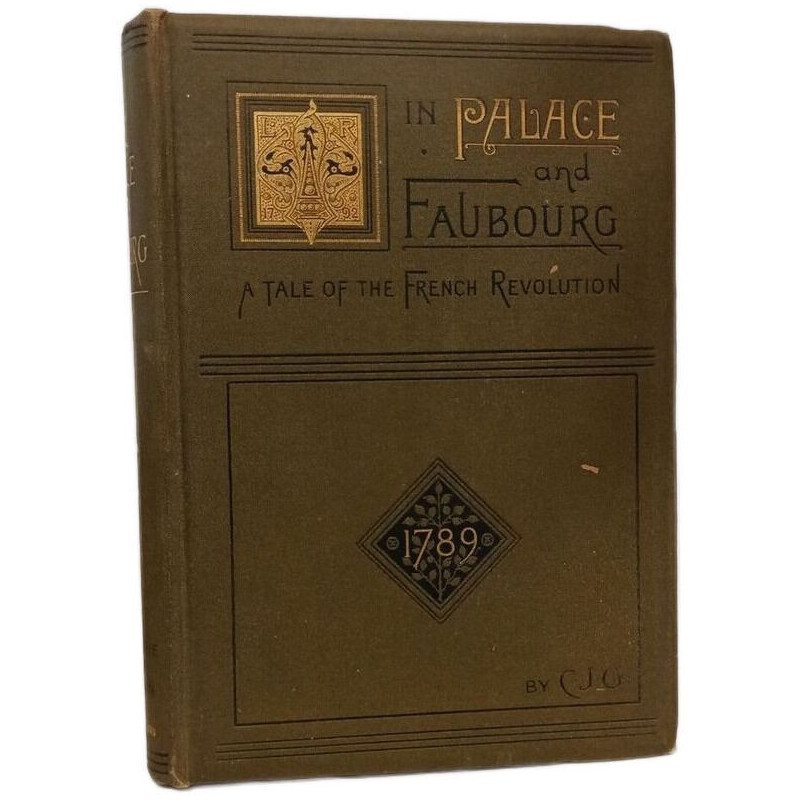 In Palace and Faubourg - A Tale of the French Revolution