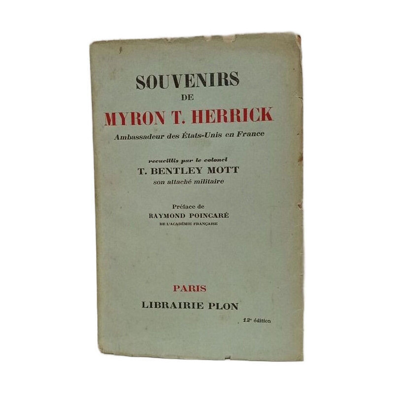 Souvenirs de Myron T. Herrick Ambassadeur des États-Unis en France