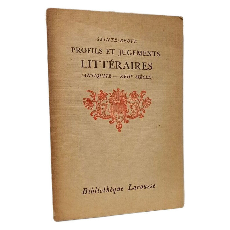 Profils et jugements littéraires Tome 1 (Antiquite - XVIIe Siecle)