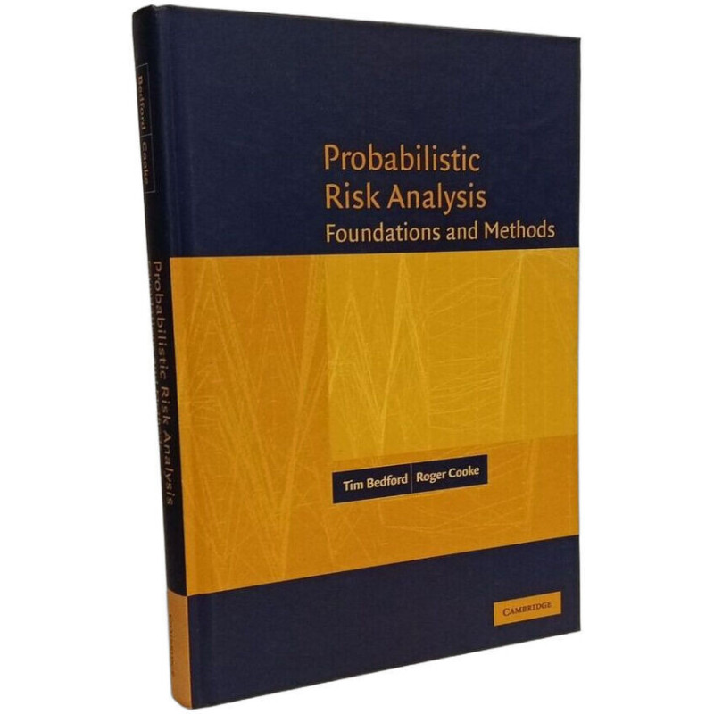 Probabilistic Risk Analysis: Foundations and Methods