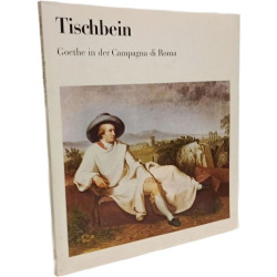Tischbein - Goethe in Der Campagna Di Roma