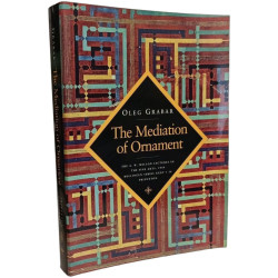 The Mediation of Ornament (A. W. Mellon Lectures in the Fine Arts)