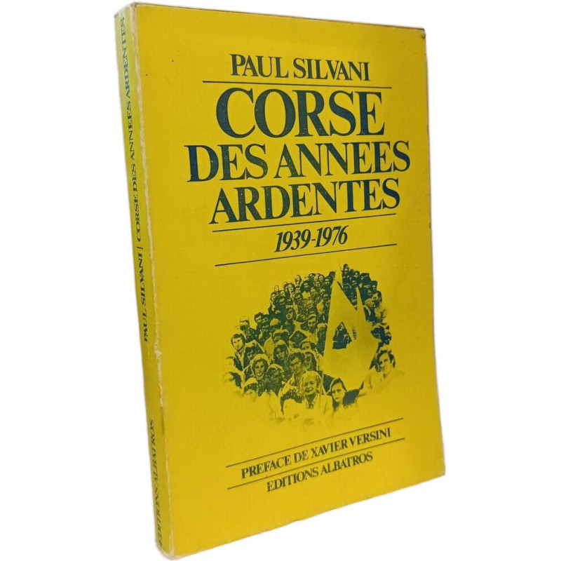 Corse des années ardentes 1939-1976