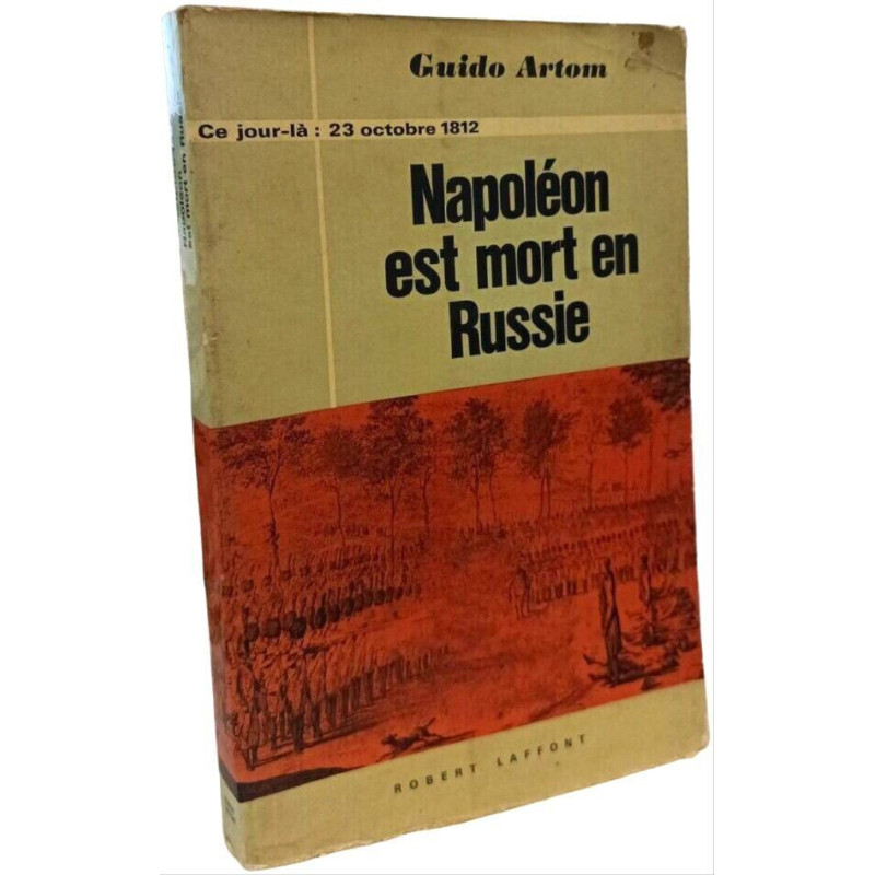 Napoléon est mort en Russie - Ce jour là: 23 octobre 1812