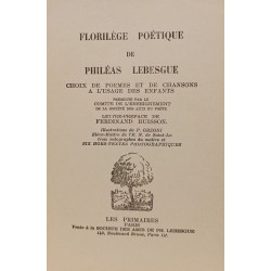 Florilège poétique de Philéas Lebesgue : Choix de poèmes et de...