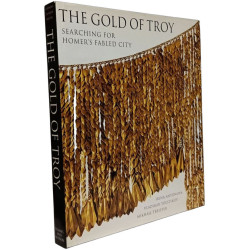 The Gold of Troy: Searching for Homer's Fabled City