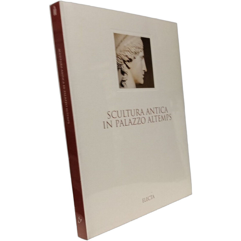 Scultura antica in Palazzo Altemps. Museo nazionale romano. Ediz....