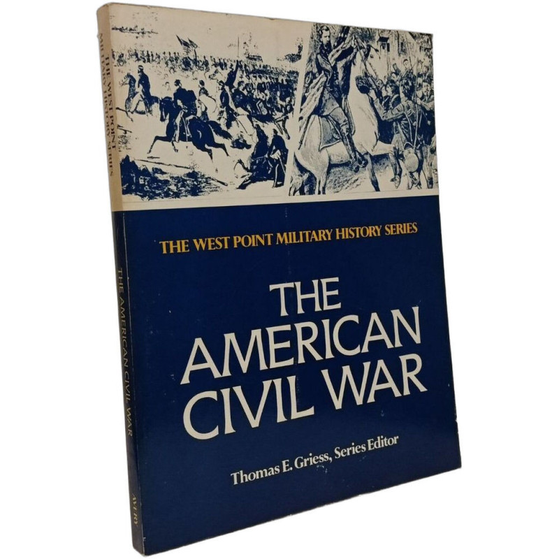 The American Civil War (West Point Military History Series)