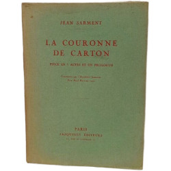 La Couronne de Carton - Pièce en 4 actes. et un Prologue