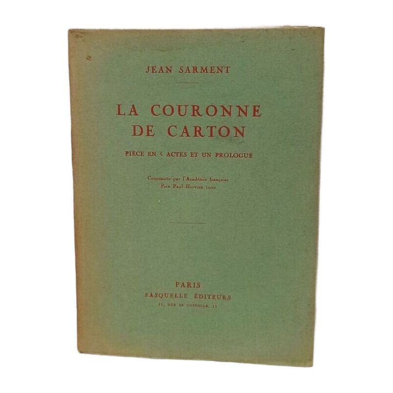 La Couronne de Carton - Pièce en 4 actes. et un Prologue