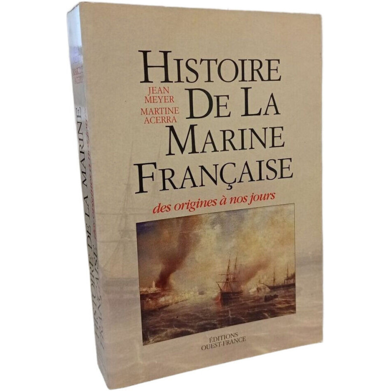 Histoire de la marine française: Des origines à nos jours
