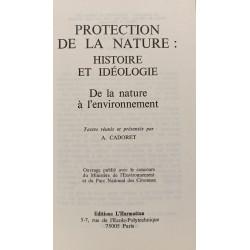 Protection de la nature : histoire et idéologie. De la nature à...