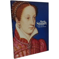 MARIE STUART (FRANCAIS): LE DESTIN FRANCAIS D'UNE REINE D'ECOSEE