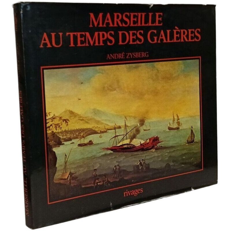 Marseille au temps des galeres: 1660-1748