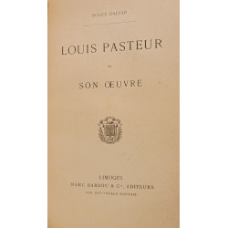 Louis Pasteur et son œuvre