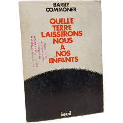 Quelle terre laisserons nous à nos enfants