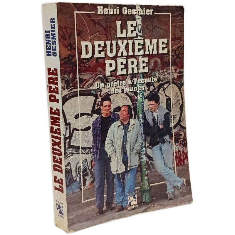 Le deuxième père un prêtre à l'écoute des jeunes