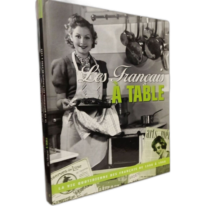 Les Français à Table (N°1) + A table (N°2) --- La vie quotidienne...